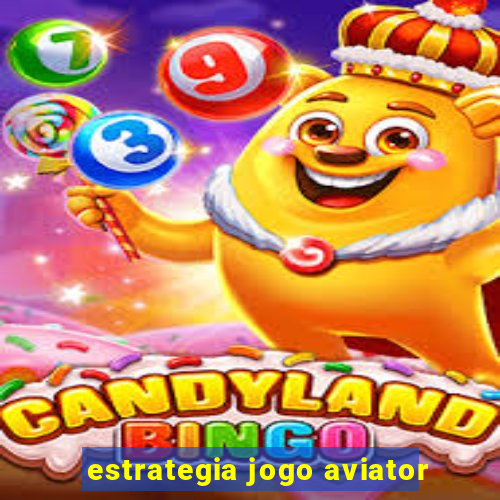 estrategia jogo aviator